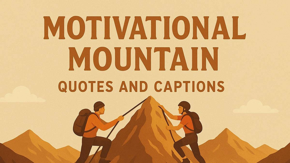 Motivational Mountain Quotes and Captions for Climbing generated by AI